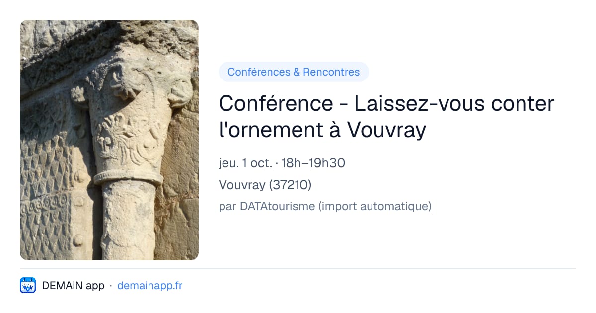 Conférence - Laissez-vous conter l'ornement à Vouvray — Vouvray