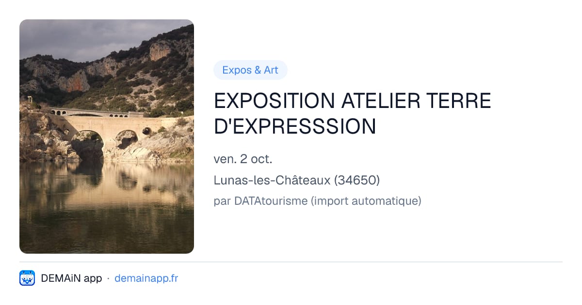 EXPOSITION ATELIER TERRE D'EXPRESSSION — Lunas-les-Châteaux