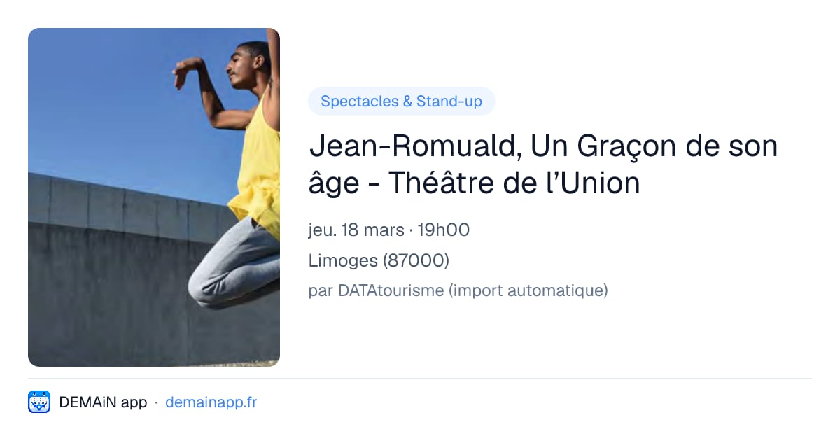 Jean-Romuald, Un Graçon de son âge - Théâtre de l’Union — Limoges