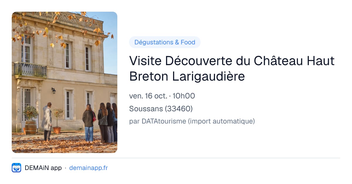 Visite Découverte du Château Haut Breton Larigaudière — Soussans