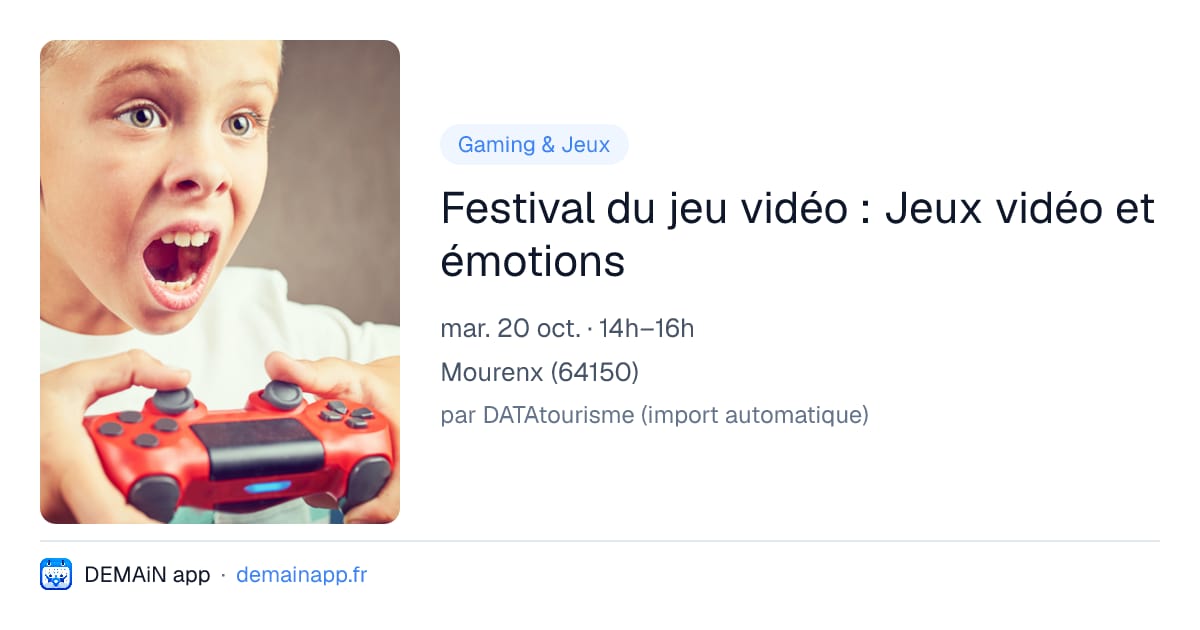 Festival du jeu vidéo : Jeux vidéo et émotions — Mourenx