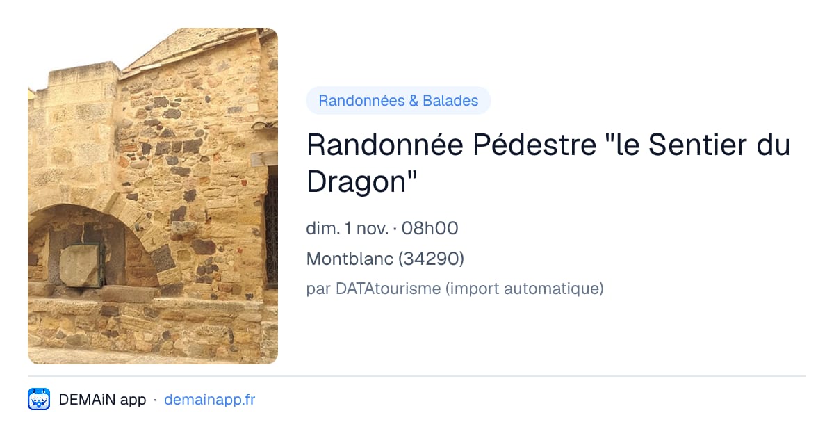 Randonnée Pédestre "le Sentier du Dragon" — Montblanc