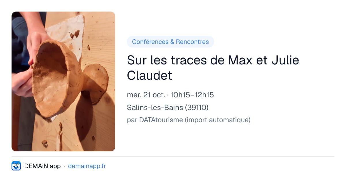 Sur les traces de Max et Julie Claudet — Salins-les-Bains