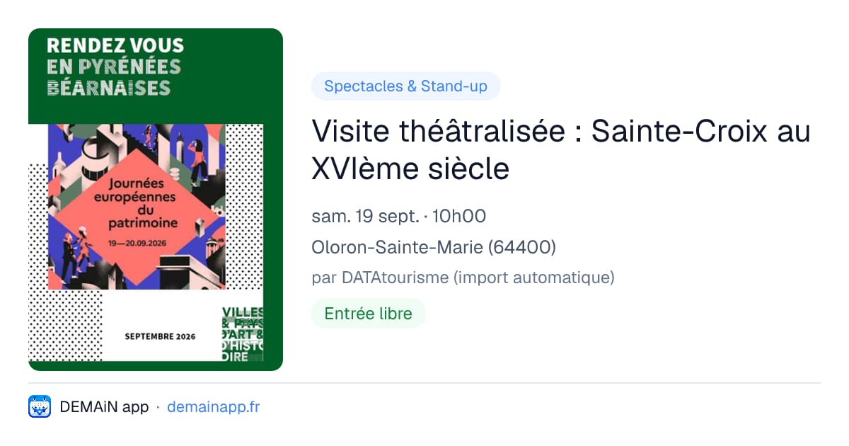 Visite théâtralisée : Sainte-Croix au XVIème siècle — Oloron-Sainte-Marie