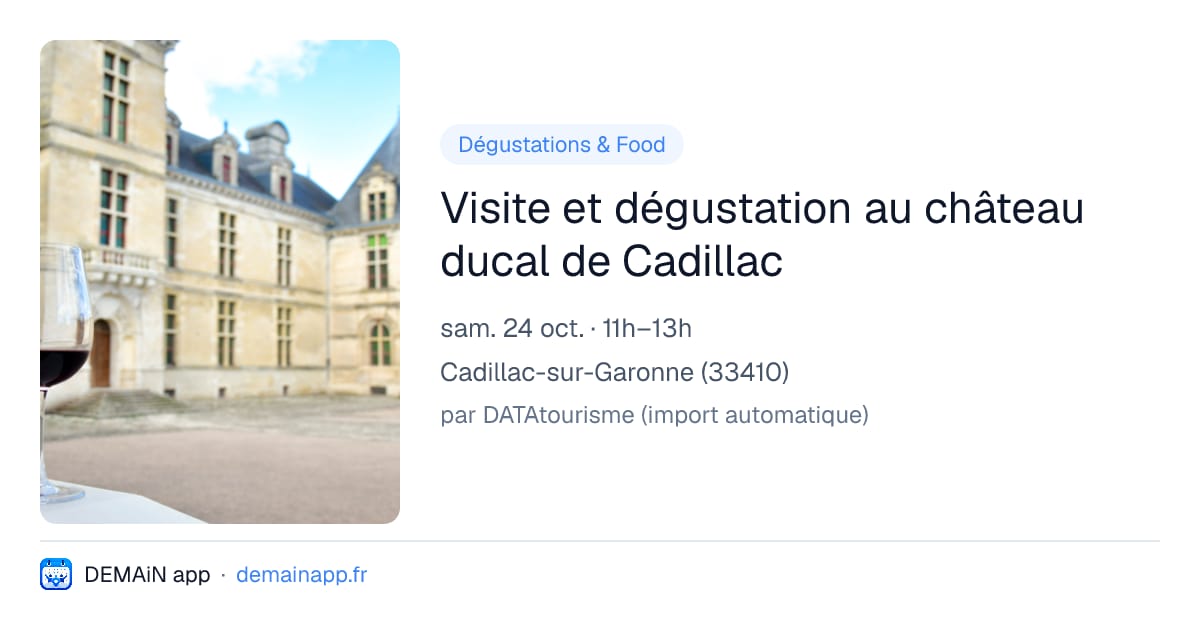 Visite et dégustation au château ducal de Cadillac — Cadillac-sur-Garonne