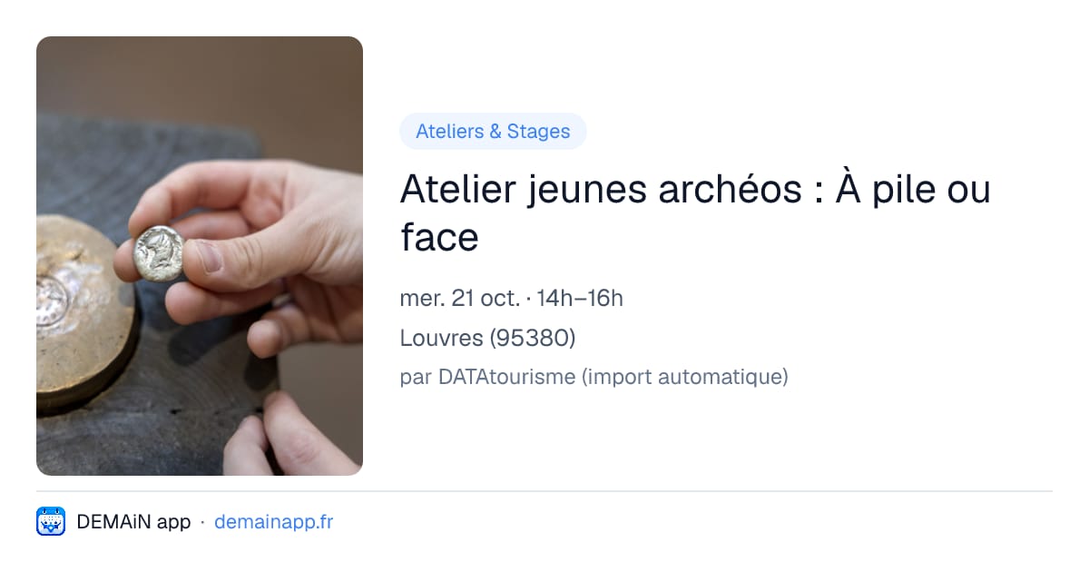 Atelier jeunes archéos : À pile ou face — Louvres