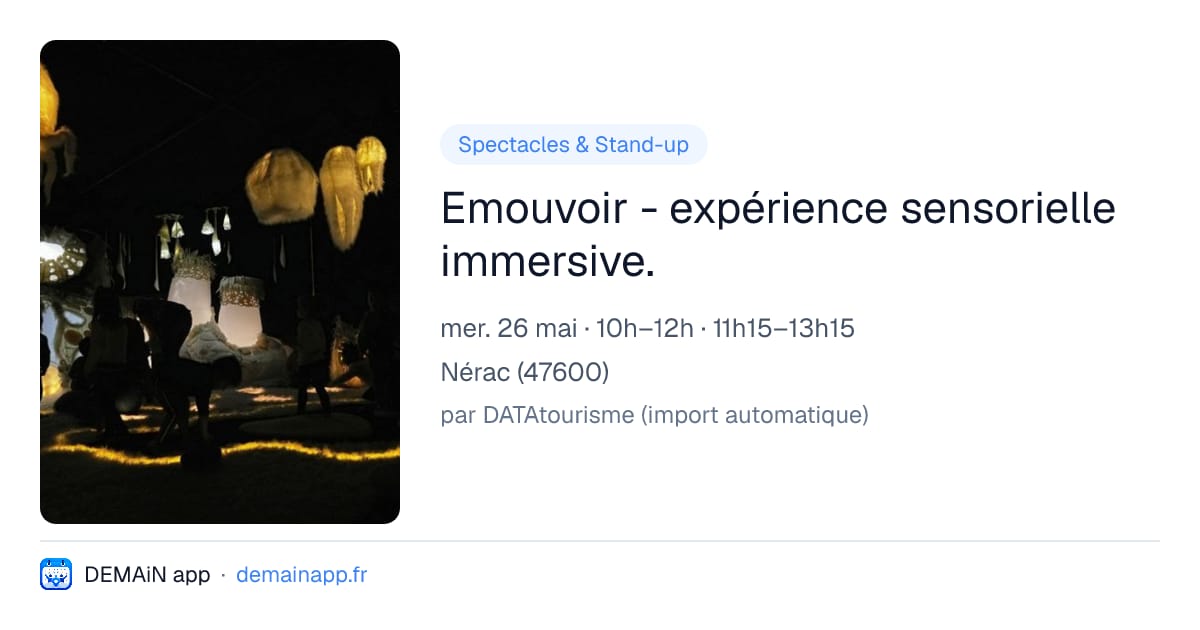 Emouvoir - expérience sensorielle immersive. — Nérac
