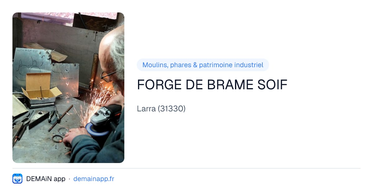FORGE DE BRAME SOIF — Larra