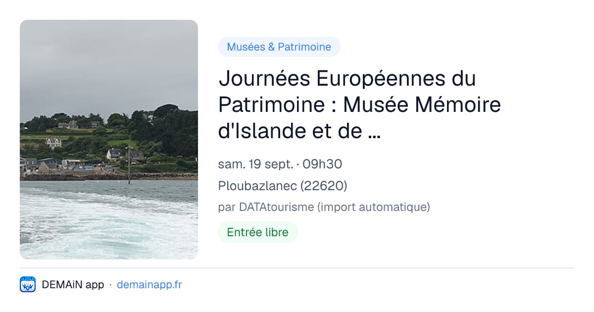 Journées Européennes du Patrimoine : Musée Mémoire d'Islande et de Terre Neuve — Ploubazlanec