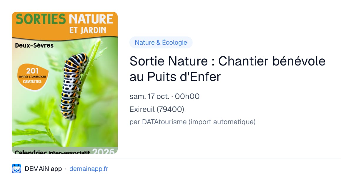 Sortie Nature : Chantier bénévole au Puits d'Enfer — Exireuil