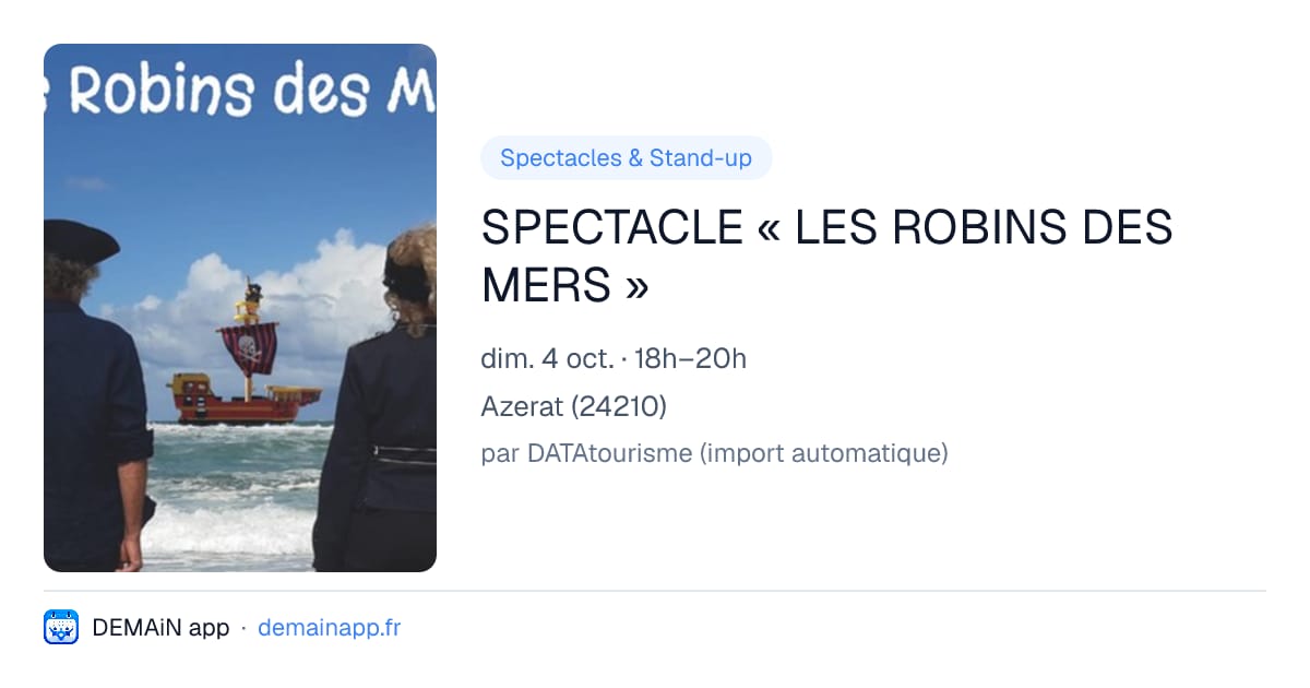 SPECTACLE « LES ROBINS DES MERS » — Azerat