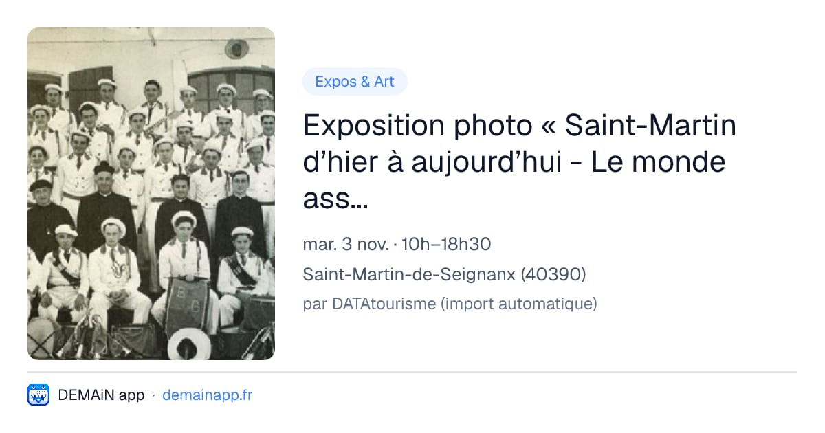 Exposition photo « Saint-Martin d’hier à aujourd’hui - Le monde associatif au fil du temps » — Saint-Martin-de-Seignanx