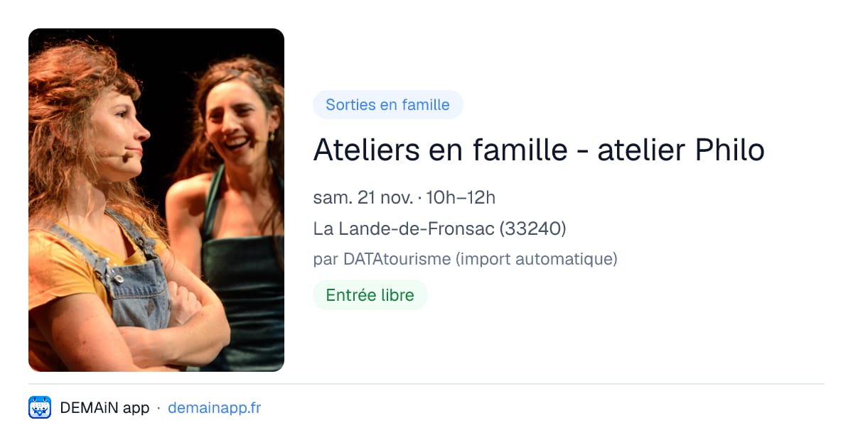 Ateliers en famille - atelier Philo — La Lande-de-Fronsac