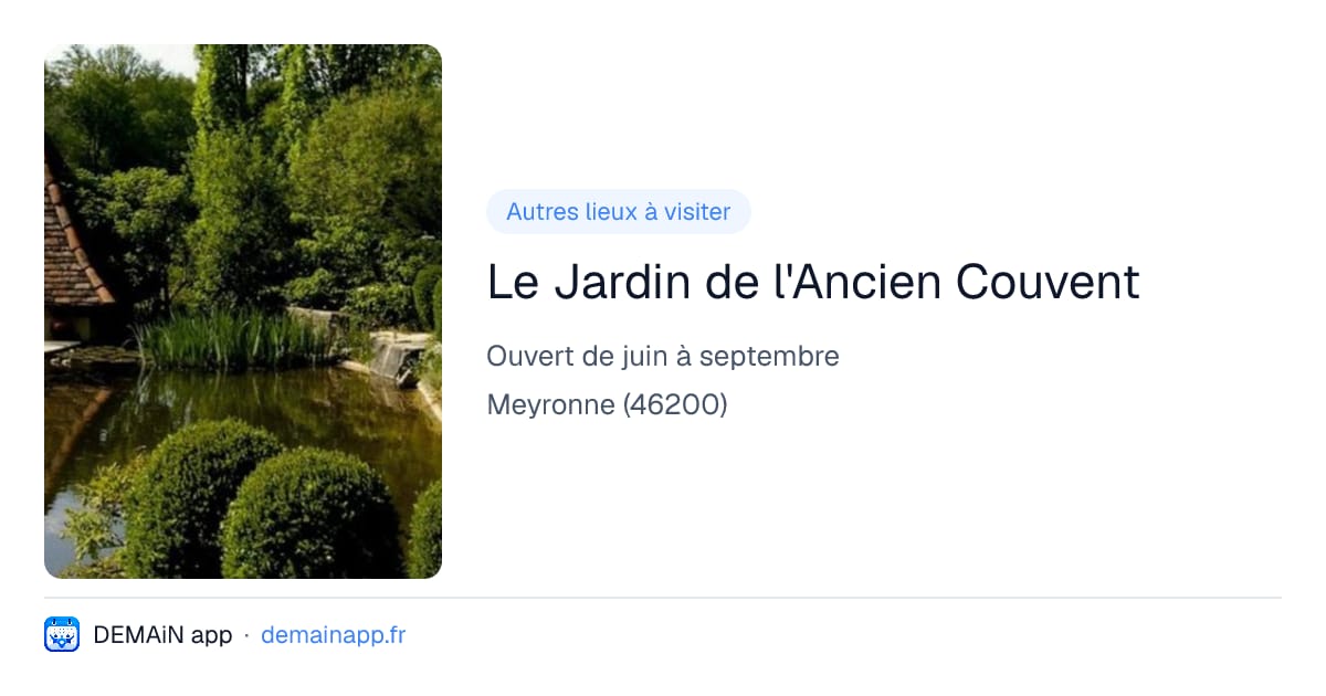 Le Jardin de l'Ancien Couvent — Meyronne