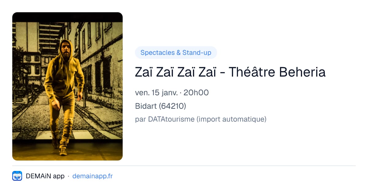 Zaï Zaï Zaï Zaï - Théâtre Beheria — Bidart