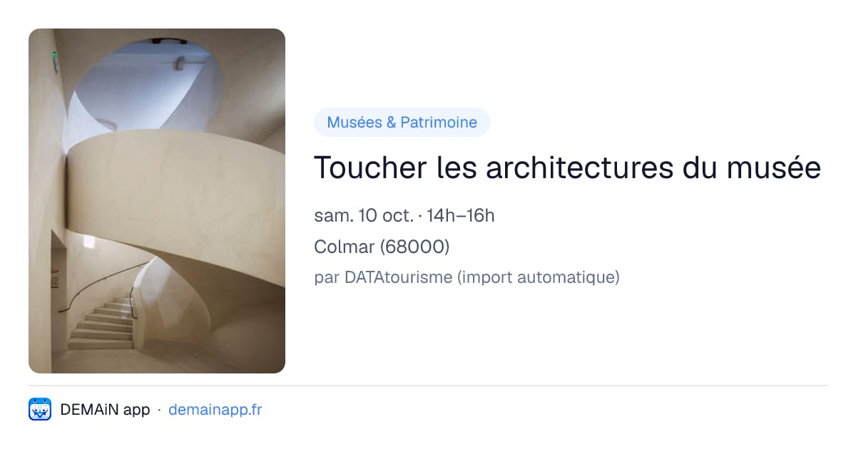 Toucher les architectures du musée — Colmar