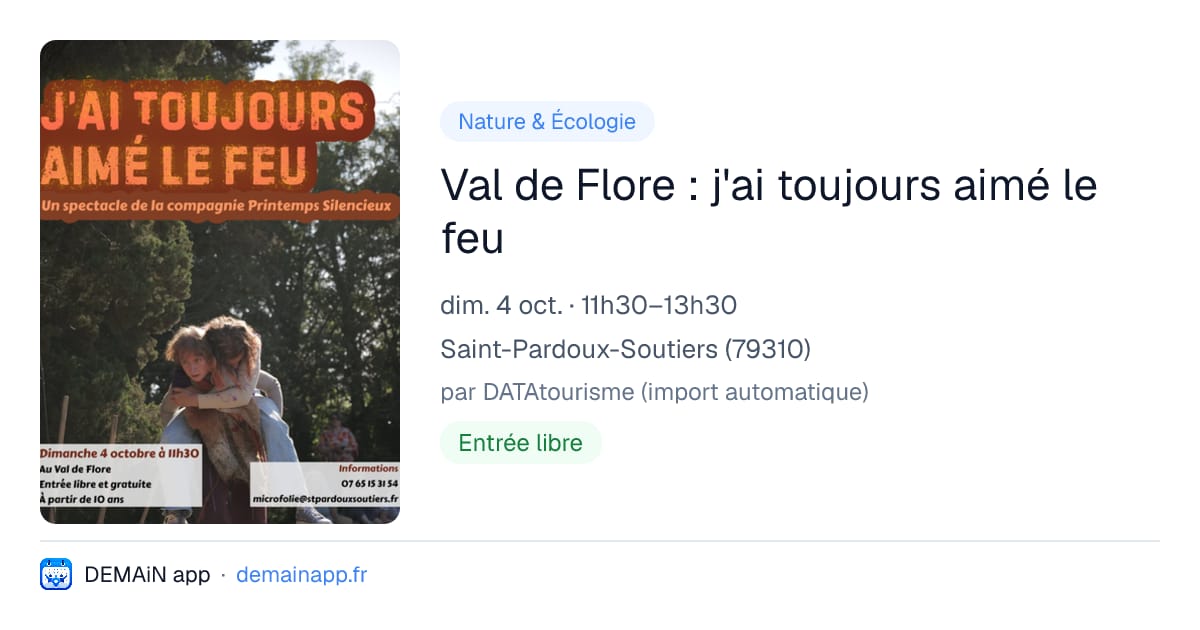 Val de Flore : j'ai toujours aimé le feu — Saint-Pardoux-Soutiers