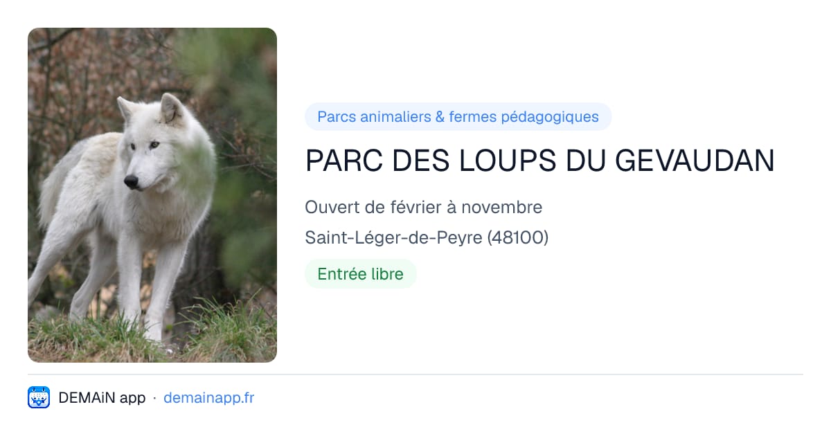 PARC DES LOUPS DU GEVAUDAN — Saint-Léger-de-Peyre