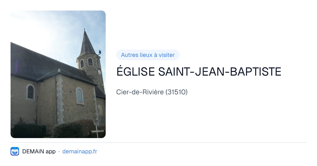 ÉGLISE SAINT-JEAN-BAPTISTE — Cier-de-Rivière