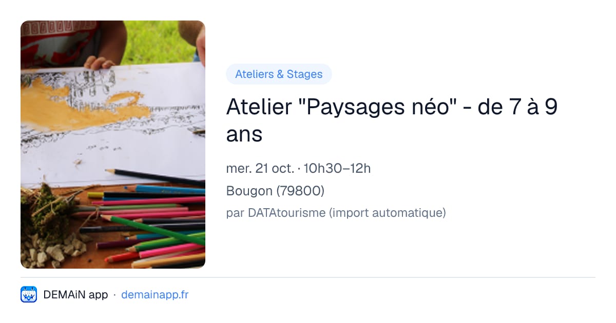 Atelier "Paysages néo" - de 7 à 9 ans — Bougon