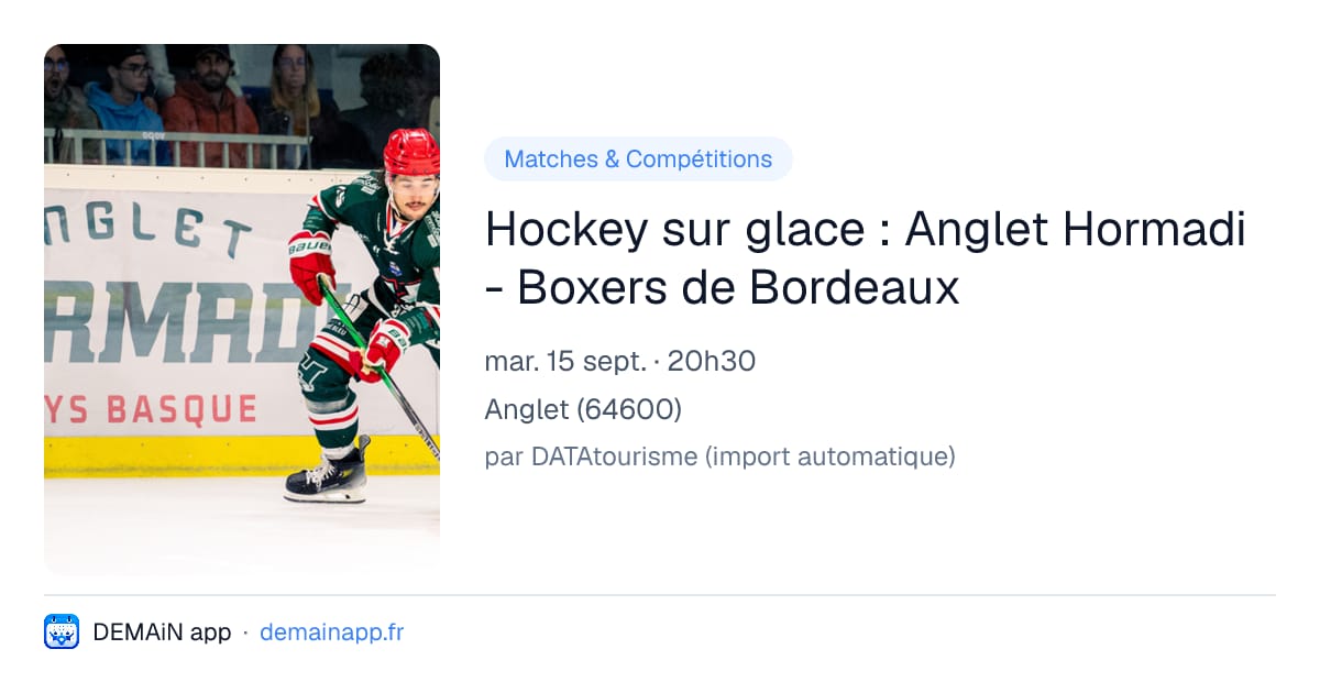 Hockey sur glace : Anglet Hormadi - Boxers de Bordeaux — Anglet