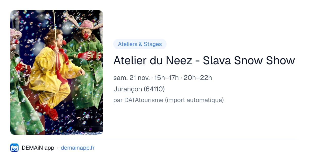 Atelier du Neez - Slava Snow Show — Jurançon