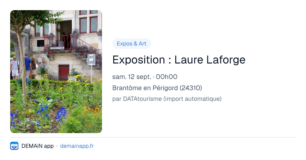 Exposition : Laure Laforge — Brantôme en Périgord