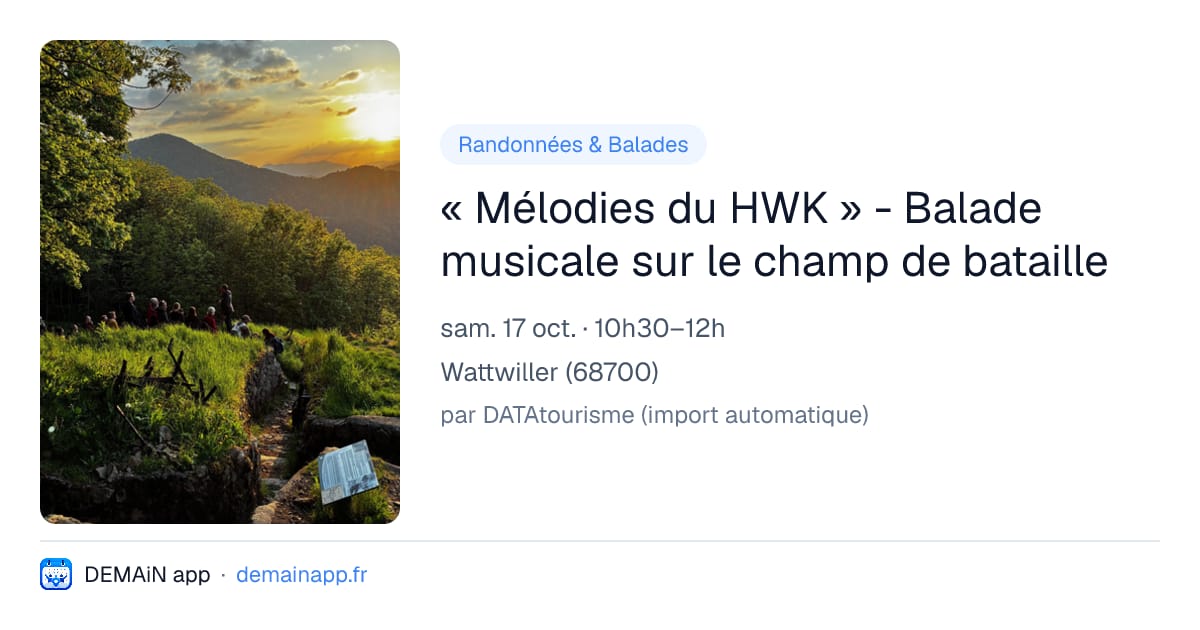 « Mélodies du HWK » - Balade musicale sur le champ de bataille — Wattwiller