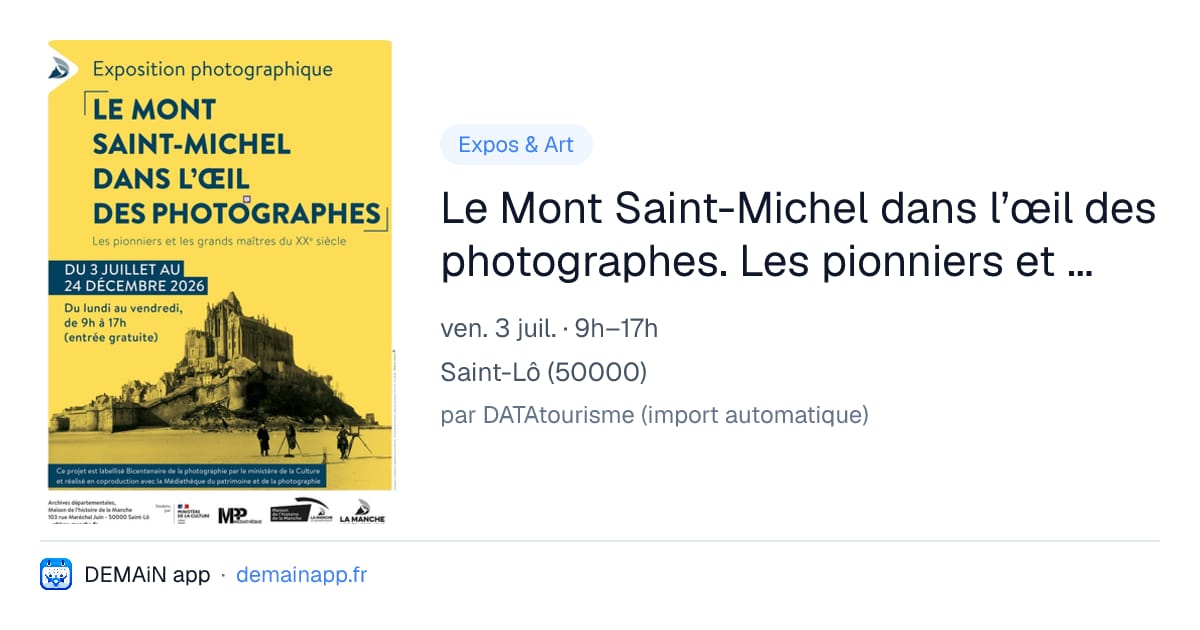 Le Mont Saint-Michel dans l’œil des photographes. Les pionniers et les grands maîtres du XXe siècle — Saint-Lô