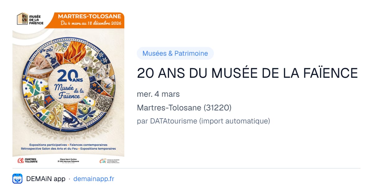 20 ANS DU MUSÉE DE LA FAÏENCE — Martres-Tolosane