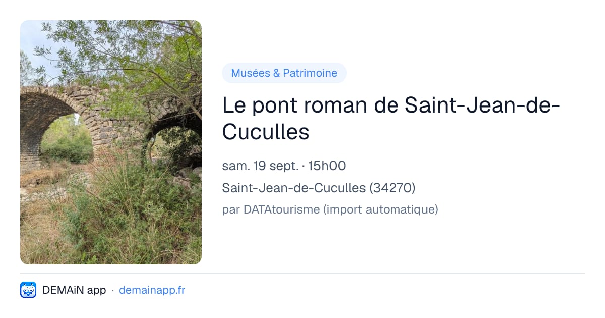Le pont roman de Saint-Jean-de-Cuculles — Saint-Jean-de-Cuculles
