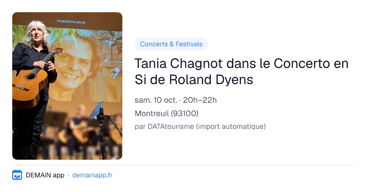 Tania Chagnot dans le Concerto en Si de Roland Dyens — Montreuil