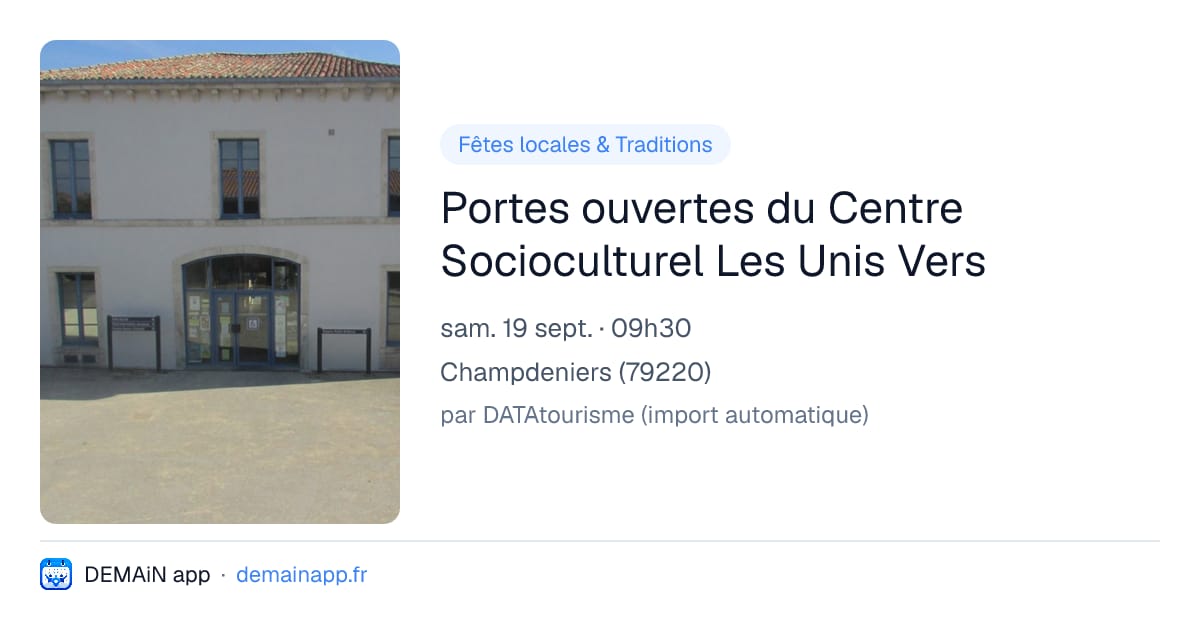 Portes ouvertes du Centre Socioculturel Les Unis Vers — Champdeniers