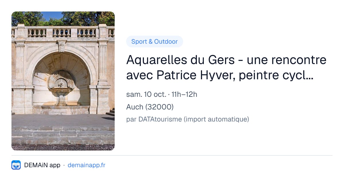 Aquarelles du Gers - une rencontre avec Patrice Hyver, peintre cycliste — Auch