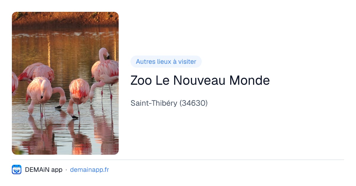 Zoo Le Nouveau Monde — Saint-Thibéry