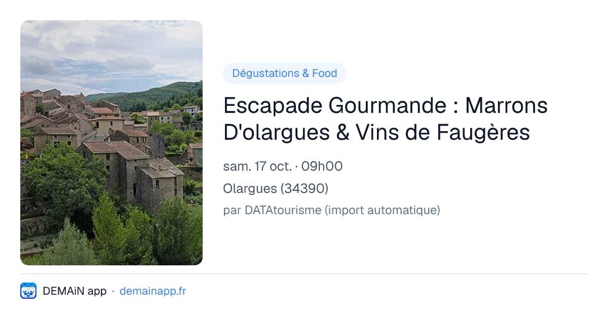 Escapade Gourmande : Marrons D'olargues & Vins de Faugères — Olargues