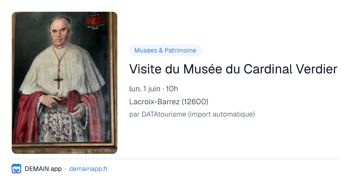 Visite du Musée du Cardinal Verdier — Lacroix-Barrez