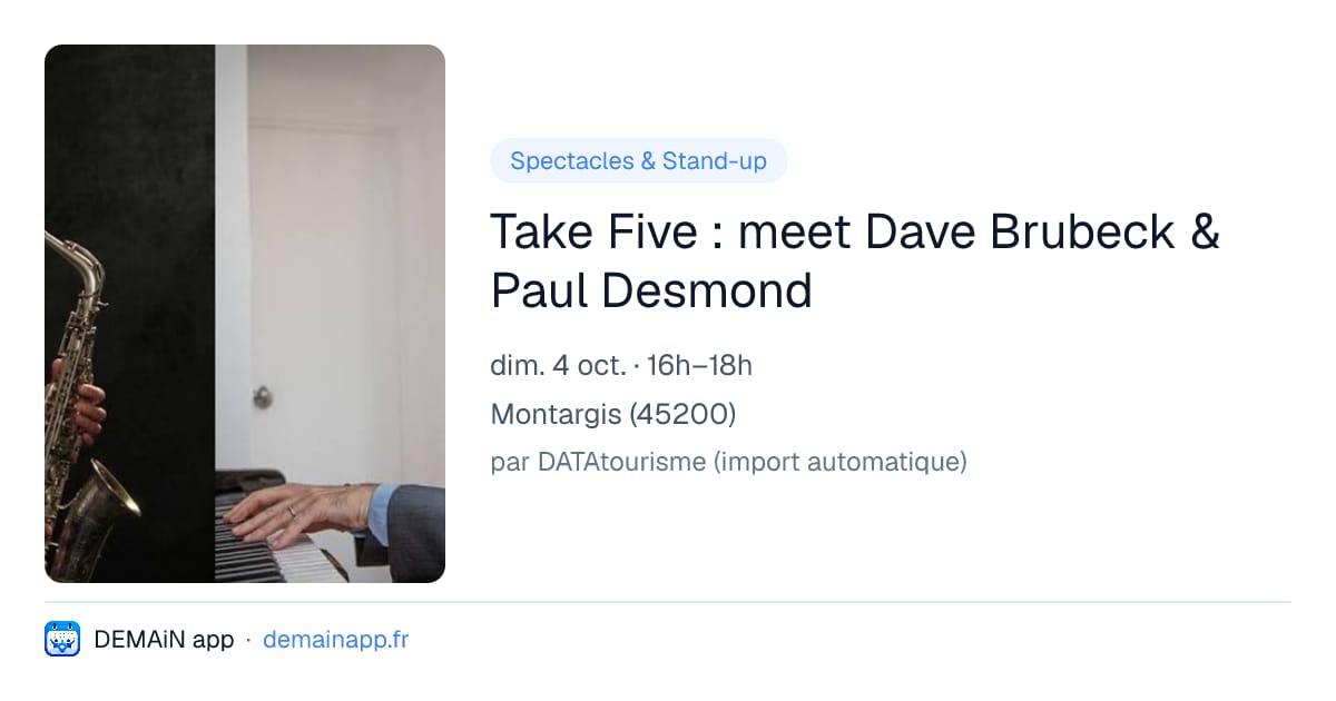 Take Five : meet Dave Brubeck & Paul Desmond — Montargis