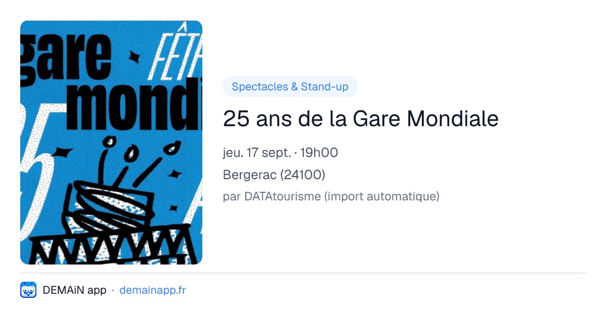 25 ans de la Gare Mondiale — Bergerac