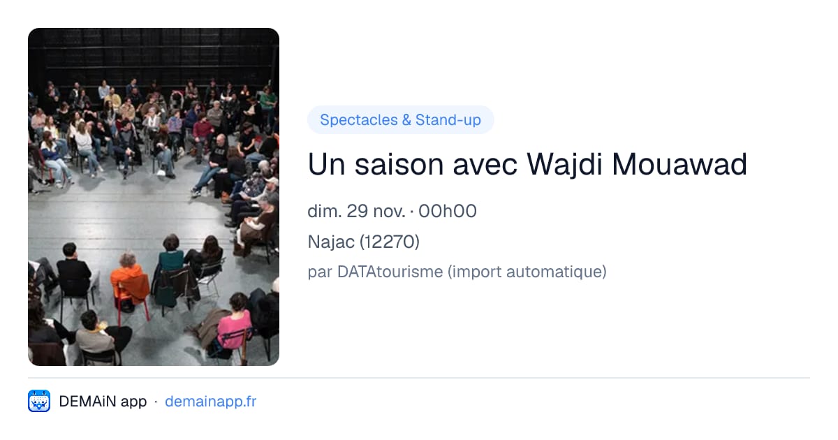 Un saison avec Wajdi Mouawad — Najac