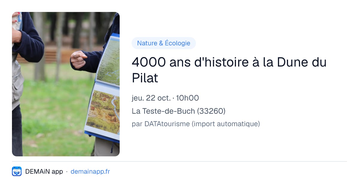 4000 ans d'histoire à la Dune du Pilat — La Teste-de-Buch
