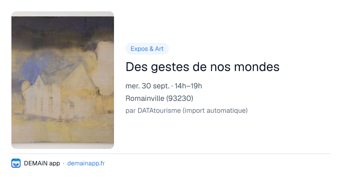 Des gestes de nos mondes — Romainville