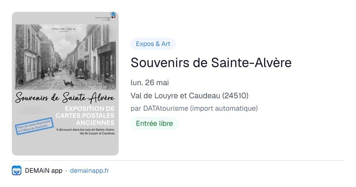 Souvenirs de Sainte-Alvère — Val de Louyre et Caudeau