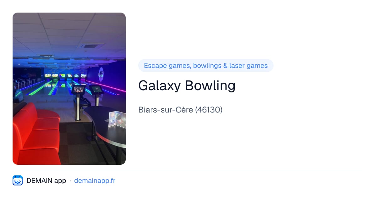 Galaxy Bowling — Biars-sur-Cère