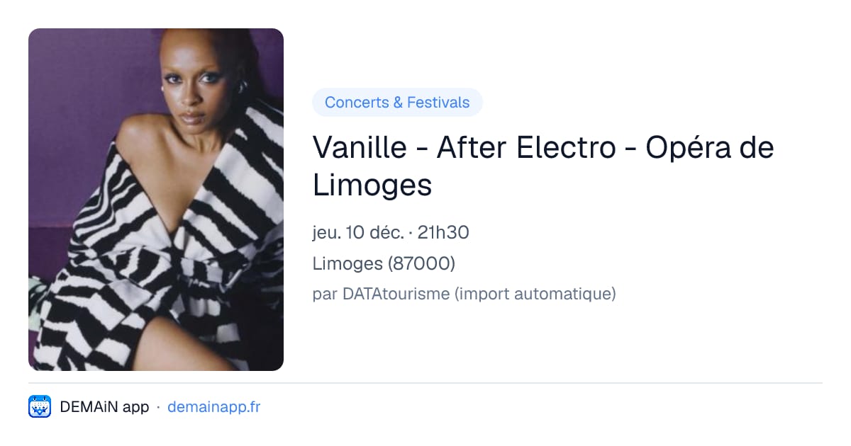 Vanille - After Electro - Opéra de Limoges — Limoges