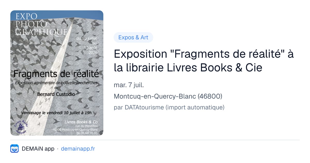 Exposition "Fragments de réalité" à la librairie Livres Books & Cie — Montcuq-en-Quercy-Blanc