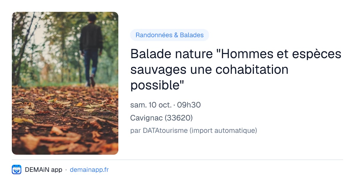 Balade nature "Hommes et espèces sauvages une cohabitation possible" — Cavignac