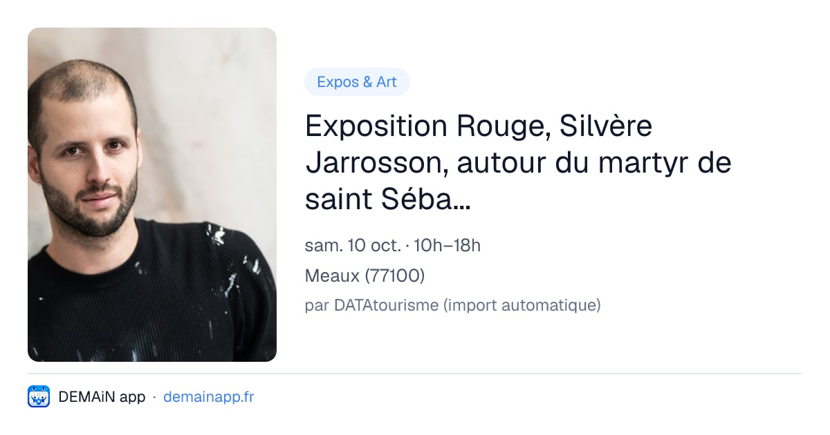 Exposition Rouge, Silvère Jarrosson, autour du martyr de saint Sébastien — Meaux