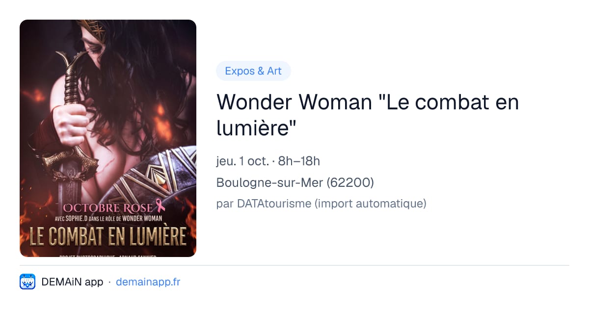 Wonder Woman "Le combat en lumière" — Boulogne-sur-Mer