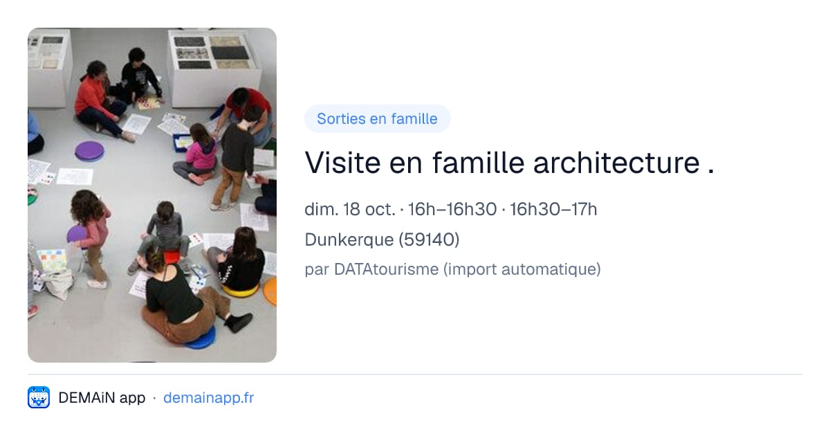 Visite en famille architecture . — Dunkerque